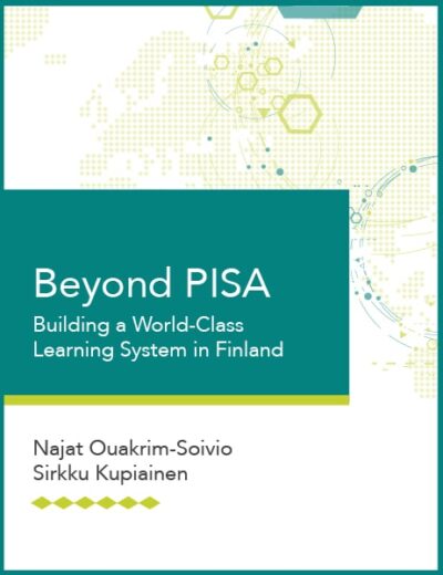 Beyond PISA: Building a World-Class Learning System in Finland