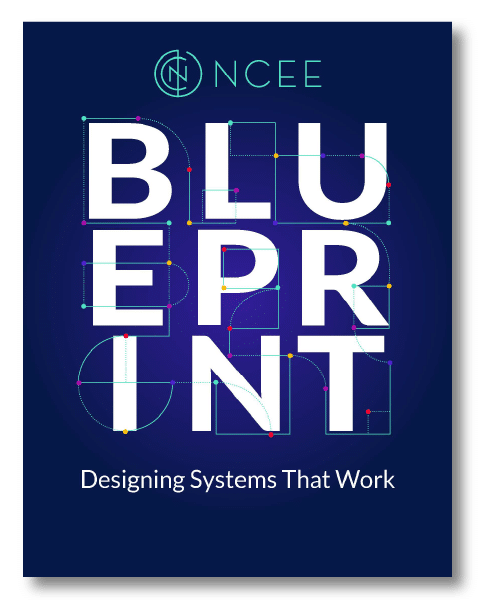 NCEE Blueprint: Designing Systems That Work